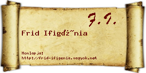 Frid Ifigénia névjegykártya